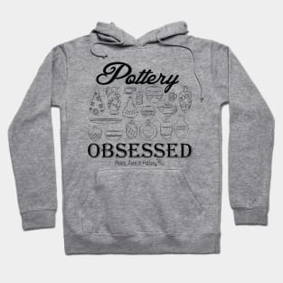 Pottery Obessed! Hoodie